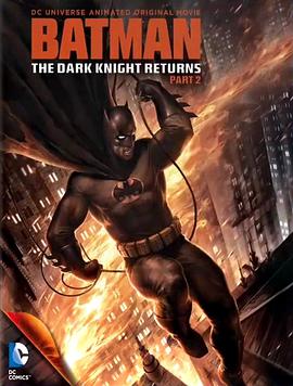 蝙蝠侠：黑暗骑士归来(下).Batman.The.Dark.Knight.Returns.Part.2.2013.BD720P.X264.AAC.English.CHS-ENG.BDE4.torrent