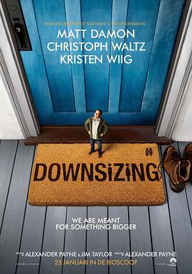 缩小人生[杜比视界版本][高码版][中文字幕].Downsizing.2017.2160p.HQ.WEB-DL.H265.DV.DTS5.1-DreamHD.torrent