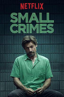 [小奸小恶]Small.Crimes.2017.NF.WEBRip.DD5.1.x264.720P-CnSCG[英语中字2.91G].torrent