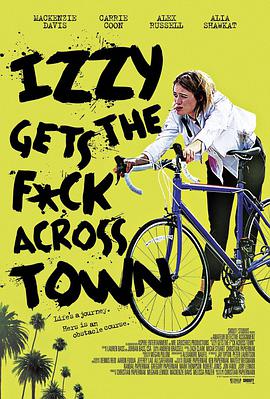 伊兹大闹洛杉矶.Izzy.Gets.the.Fuck.Across.Town.2017.BD720P.AAC.x264.English.CHS.BTDX8.torrent