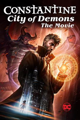康斯坦丁：恶魔之城.Constantine.City.of.Demons.The.Movie.2018.BD1080P.AAC.x264.English.CHS.BTDX8.torrent