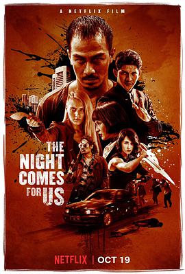 黑夜降临.The.Night.Comes.For.Us.2018.HD720P.AAC.x264.Bahasa.Indonesia.CHS.BTDX8.torrent