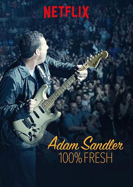 亚当·桑德勒：100%新鲜.Adam.Sandler.100.Percent.Fresh.2018.HD1080P.AAC.x264.English.CHS.BTDX8.torrent