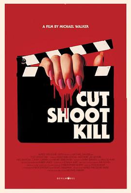 拍完就杀人.Cut.Shoot.Kill.2017.BD1080P.AAC.x264.English.CHS.BTDX8.torrent