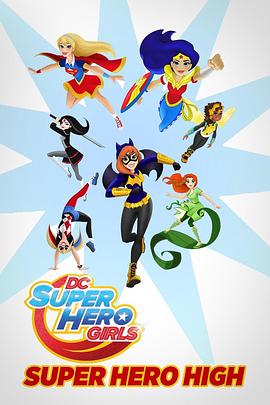 DC.超级英雄美少女：超级英雄中学.DC.Super.Hero.Girls：Super.Hero.High.2016.中英字幕.WEB-DL.1080P.甜饼字幕组.mp4.torrent