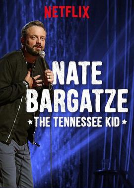 奈特·巴盖兹：田纳西小子.Nate.Bargatze.The.Tennessee.Kid.2019.HD1080P.英语中字.BTDX8.torrent