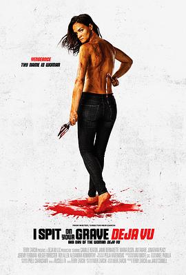 我唾弃你的坟墓：似曾相识.I.Spit.On.Your.Grave.Deja.Vu.2019.BD720P.英语中字.BTDX8.torrent