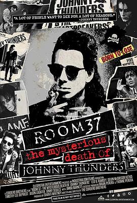 37号房间：约翰.Room.37.The.Mysterious.Death.Of.Johnny.Thunders.2019.HD1080P.X264.AAC.English.CHS-ENG.Mp4Ba.torrent
