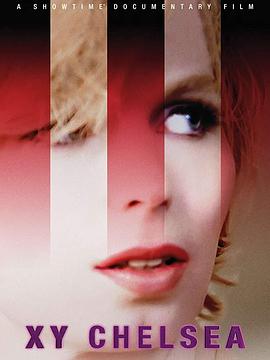 变性切尔西.XY.Chelsea.2019.HD720P.X264.AAC.English.CHS-ENG.Mp4Ba.torrent