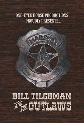 比尔·蒂尔曼与不法之徒.Bill.Tilghman.and.the.Outlaws.2019.HD1080P.X264.AAC.English.CHS-ENG.Mp4Ba.torrent