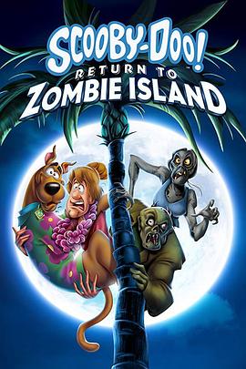 史酷比：重返僵尸岛.Scooby.Doo.Return.to.Zombie.Island.2019.HD1080P.X264.AAC.English.CHS-ENG.Mp4Ba.torrent