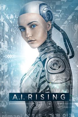 人工性智能.A.I.Rising.2018.HD720P.X264.AAC.English.CHS-ENG.Mp4Ba.torrent