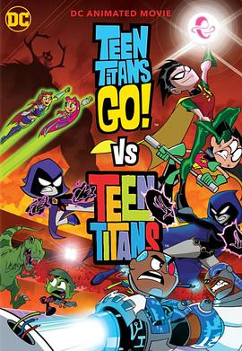 少年泰坦出击大战少年泰坦.Teen.Titans.Go.Vs.Teen.Titans.2019.BD1080P.X264.AAC.English.CHS-ENG.Mp4Ba.torrent