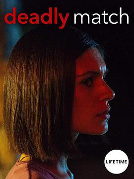 致命交友软件.Deadly.Match.2019.HD1080P.X264.AAC.English.CHS-ENG.Mp4Ba.torrent