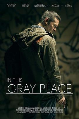 在灰暗地带.In.This.Gray.Place.2018.HD720P.X264.AAC.English.CHS-ENG.Mp4Ba.torrent