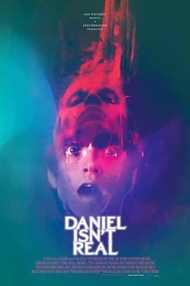 丹尼尔不是真的.Daniel.Isnt.Real.2019.HD1080P.X264.AAC.English.CHS-ENG.Mp4Ba.torrent