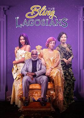 珠光宝气的拉各斯人.The.Bling.Lagosians.2019.HD1080P.英语中字.BTDX8.torrent