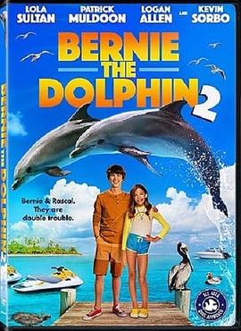海豚伯尼2.Bernie.The.Dolphin.2.2019.HD1080P.X264.AAC.English.CHS-ENG.Mp4Ba.torrent