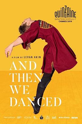 然后我们跳了舞.And.Then.We.Danced.2019.HD1080P.X264.AAC.Georgian.CHS.Mp4Ba.torrent