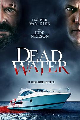 死亡水域.Dead.Water.2019.BD1080P.英语中英双字.BTDX8.torrent