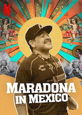 马拉多纳在锡那罗亚.2019高分纪录片.全集打包.1080p.HD中字.Maradona.in.Mexico.S01.torrent