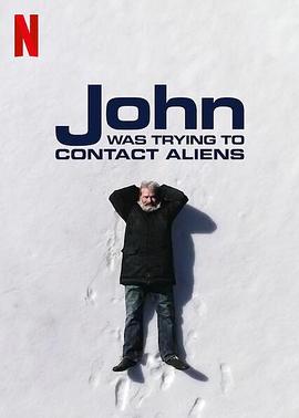 约翰的太空寻人启事.John.Was.Trying.to.Contact.Aliens.2020.HD1080P.英语中字.BTDX8.torrent