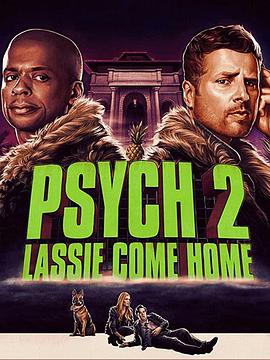 灵异妙探2：莱斯归来.Psych.2.Lassie.Come.Home.2020.HD720P.英语中英双字.BTDX8.torrent