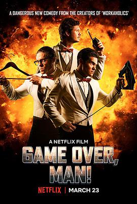 游戏结束，老兄！-你完蛋了，老铁.Game.Over.Man.2018.iNTERNAL.1080p.WEB.x264.CHS-BTBT4K 2.81GB.torrent