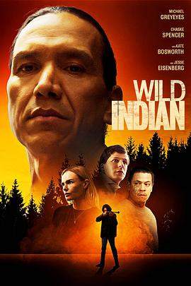 狂野的印第安人.Wild.Indian.2021.HD1080P.X264.AAC.English.CHS-ENG.Mp4er.torrent