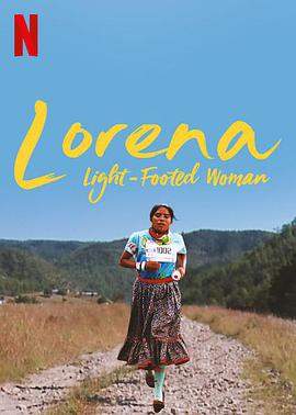 跑出新世界:部落女孩羅雷娜.Lorena.Light-footed.Woman.2019.HD1080P.X264.AAC.Spanish.CHS.BDE4.torrent