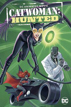 猫女：猎捕[中文字幕].Catwoman.Hunted.2022.UHD.BluRay.REMUX.2160p.HEVC.DTS-HD.MA5.1-DreamHD.torrent