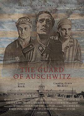 奥斯维辛集中营的守卫.The.Guard.of.Auschwitz.2018.BD1080P.X264.AAC.English.CHS-ENG.BDYS.torrent