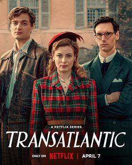 越洋救援.全集官方中字.Transatlantic.S01.1080p.NF.WEBRip.DDP5.1.Atmos.x264-WDYM.torrent