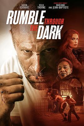 黑暗斗士[简繁英字幕].Rumble.Through.the.Dark.2023.1080p.BluRay.x264.DTS-SONYHD.torrent