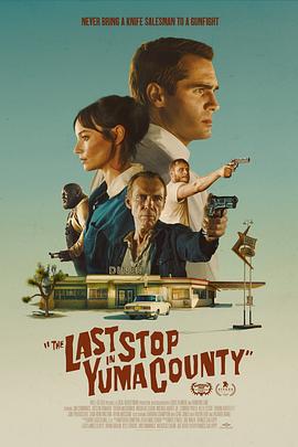 惊魂加油站[简繁英字幕].The.Last.Stop.in.Yuma.County.2023.1080p.BluRay.x264.DTS-SONYHD.torrent