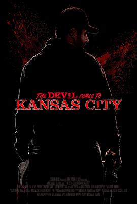 恶魔来到堪萨斯城[中文字幕].The.Devil.Comes.to.Kansas.City.2023.1080p.KKTV.WEB-DL.AAC.H264-ParkHD.torrent